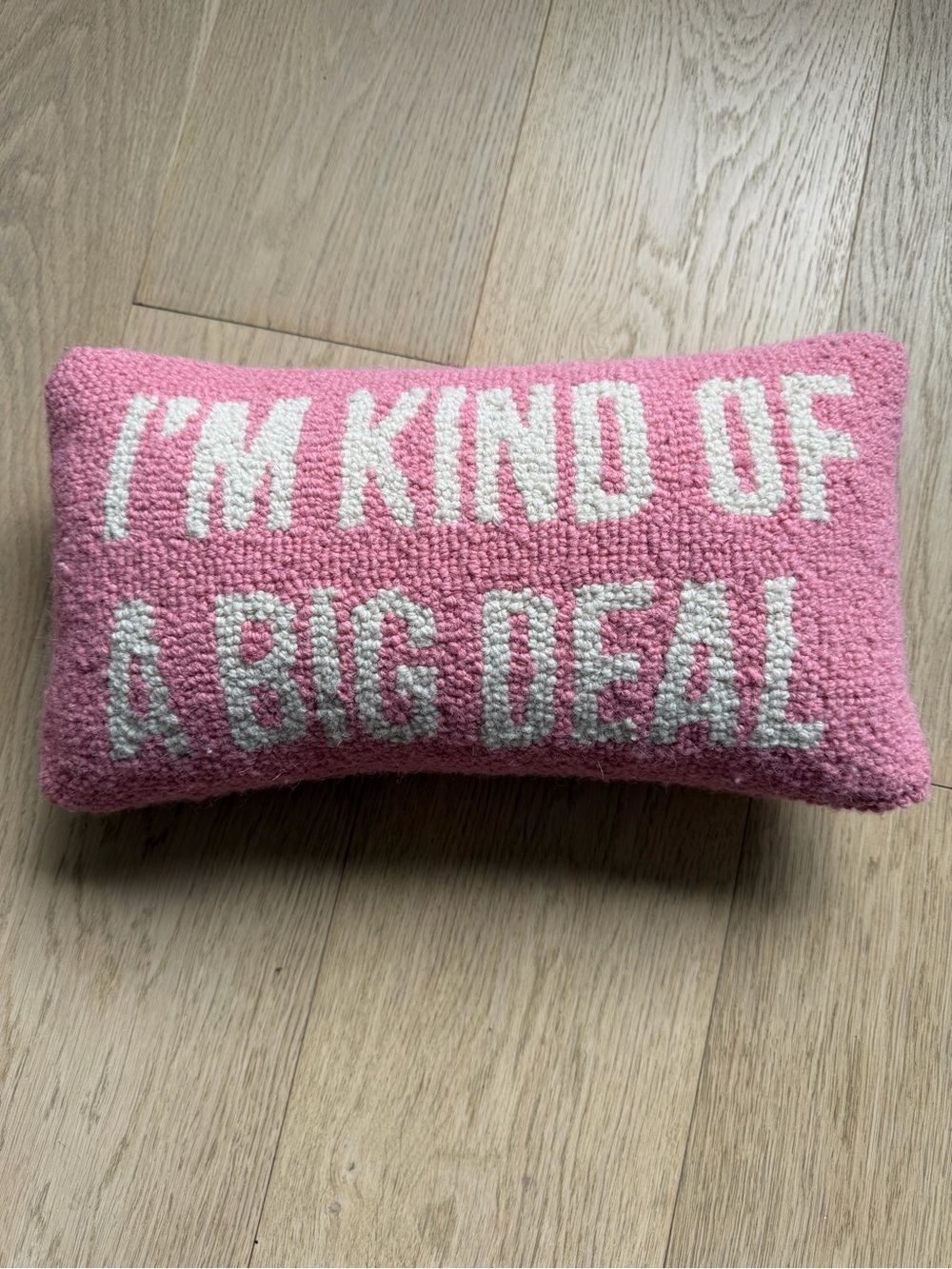'I'm Kind of a Big Deal' Pink Decorative Pillow